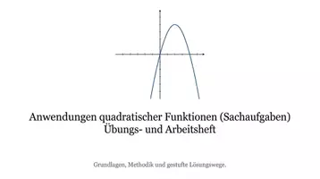 Vorschau - Arbeitsblätter - Quadratische Funktionen Sachaufgaben Arbeitsheft PLUS Lernposter - Seite 1