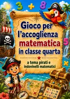 anteprima - Esercizi - Accoglienza Matematica classe quarta - indovinelli matematici con i pirati - Pagina di copertina