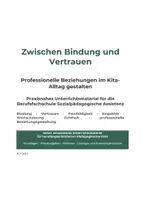 Vorschau - Arbeitsblätter - Zwischen Bindung und Vertrauen – Professionelle Beziehungen im Kita-Alltag gestalten | Sozialpädagogische Assistenz - Deckblatt