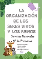 Vista previa - Unidades / Secuencias / Situaciones de Aprendizaje - La organización de los seres vivos y los cinco reinos | Ciencias Naturales | 6.º Primaria | Explicación + Actividades + Soluciones - Portada