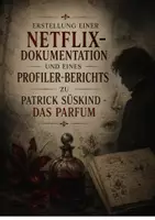 Vorschau - Arbeitsblätter - Erstellung einer Doku und eines Profiler-Berichts zu Patrick Süskind - Das Parfum - Deckblatt