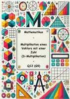 Vorschau - Stundenentwürfe - Oberstufe Mathe Multiplikation eines Vektors mit einer Zahl (S-Multiplikation) - Deckblatt