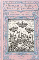 Vista previa - Manualidades / Dibujos para colorear - Sombras brillantes; Colorea tu propia extrañeza - Portada