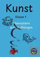 Vorschau - Mal- und Bastelvorlagen - Kunst Klasse 1 Meerestiere zum Aufhängen - Deckblatt