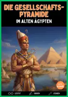 Vorschau - Unterrichtsreihen - Die Gesellschaftspyramide: Wer regierte das Alte Ägypten? - Deckblatt