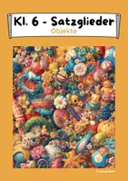 Vorschau - Arbeitsblätter - Objekte (Satzglied, Satzglieder) - Klasse 6 - Deckblatt