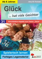 Vorschau - Unterrichtsreihen - Glück hat viele Gesichter! | Ethik, Religion, Deutsch, Kunst, Grundschule, Förderschule, Sekundarstufe I, Klasse 2–10 | Legestern, Montessori, Gefühle, Sinn des Lebens, fächerübergreifend - Deckblatt