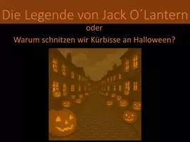Vorschau - Präsentationen/Tafelbilder - Geschichte zum Vortragen: Warum schnitzen wir Kürbisse an Halloween? - Seite 1