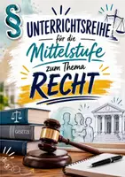 Vorschau - Unterrichtsreihen - Unterrichtsreihe zum Thema Recht für die Mittelstufe - Deckblatt