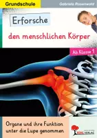 Vorschau - Unterrichtsreihen - Erforsche den menschlichen Körper | Skelett, Organe, Blutkreislauf, Atmung, Verdauung, Sinne, Gehirn, Knochen | Sachunterricht Grundschule Klasse 1-4 Grundschrift Lösungen - Deckblatt