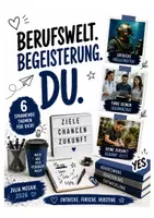 Vorschau - Text - Berufswelt. Begeisterung. Du - Ferienmagazin - Deckblatt