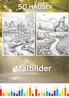 Vorschau - Mal- und Bastelvorlagen - 50 Häuser Malbilder - Ausmalbilder für jedes Alter - Deckblatt
