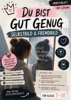 Vorschau - Arbeitsblätter - Du bist gut genug Selbstbild und Fremdbild - Deckblatt