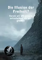 Vorschau - Unterrichtsreihen - 2. Die Illusion der Freiheit? Warum wir oft anders entscheiden, als wir glauben - Deckblatt