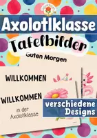 Vorschau - Präsentationen/Tafelbilder - Axolotlklasse - Tafelbilder (Klassentier) - Deckblatt