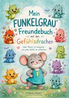 Vorschau - Mal- und Bastelvorlagen - Mein FUNKELGRAU Freundebuch mit den Gefühlsdrachen - Deckblatt