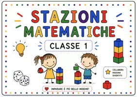 anteprima - Materiale di supporto/inclusione - STAZIONI MATEMATICHE – CLASSE 1 - Pagina di copertina