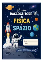 anteprima - Altro tipo di materiale - Il mio quaderno di fisica e spazio - Pagina di copertina