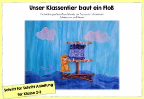 Vorschau - Mal- und Bastelvorlagen - Kunstprojekt Sommer: Unser Klassentier baut ein Floß - Deckblatt