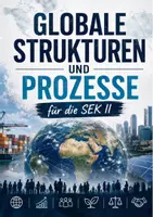 Vorschau - Unterrichtsreihen - Globale Strukturen und Prozesse - Unterrichtsreihe für die Sek II - Deckblatt