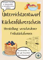 Vorschau - Stundenentwürfe - Küchenführerschein: Herstellung von Frühstücksformen - Deckblatt