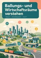 Vorschau - Arbeitsblätter - Ballungs- und Wirtschaftsräume verstehen – Erdkunde, Klasse 9 - Seite 1