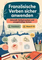 Vorschau - Arbeitsblätter - Französische Verben sicher anwenden – Französisch, Klasse 9–10 - Seite 1