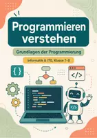 Vorschau - Arbeitsblätter - Programmieren verstehen – Informatik & ITG, Klasse 7–8 - Seite 1