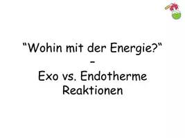 Vorschau - Stundenentwürfe - Exotherme & endotherme Reaktionen – Komplette Unterrichtsstunde zu Energetik und Energiediagrammen inkl. Präsentation, Arbeitsblättern & Lösungen - Seite 3