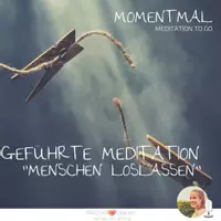 Vorschau - Audio-Dateien - Geführte Meditation "Menschen loslassen" - Deckblatt