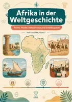 Vorschau - Arbeitsblätter - Afrika in der Weltgeschichte: Reiche, Handel, Kolonialismus und Unabhängigkeit – Geschichte, Klasse 7 - Seite 1