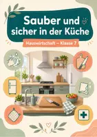 Vorschau - Arbeitsblätter - Sauber und sicher in der Küche – Hauswirtschaft, Klasse 7 - Seite 1