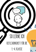 Vorschau - Arbeitsblätter - So lerne ich - Reflexionsheft 1.-4.Kl.: Lernstrategien, Bedürfnisse, Lernorte, Zusammenarbeit, Pausen und Lernen zu Hause - Seite 1