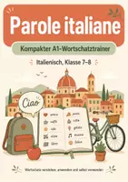 Vorschau - Arbeitsblätter - Parole italiane – kompakter A1-Wortschatztrainer – Italienisch, Klasse 7–8 - Seite 1