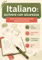 Vorschau - Arbeitsblätter - Italiano: scrivere con sicurezza – Italienisch, Klasse 8–9 - Seite 1