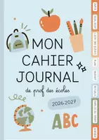 Aperçu - Outils du professeur - Agenda 2026-2027 Cahier Journal Professeur des Écoles Rentrée Scolaire - Page de couverture