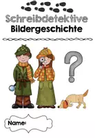 Vorschau - Arbeitsblätter - Heft: Schreibdetektive Bildergeschichte - Seite 2
