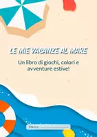 anteprima - Giochi - Le Mie Vacanze al Mare - Libro di Attività Estivo - 4-6 anni - Pagina di copertina