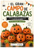 Vista previa - Unidades / Secuencias / Situaciones de Aprendizaje - El Gran Campo de Calabazas | Proyecto cooperativo - Portada