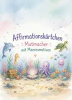 Vorschau - Bildkarten - Affirmationskarten_Mutmacher_Motivation_stärkendesMindset - Deckblatt
