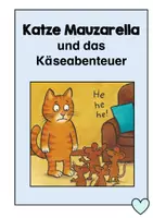Vorschau - Arbeitsblätter - Katze Mauzarella und das Käseabenteuer...ein selbst verfasstes Bilderbuch zum Mitlachen und Mitlesen - Seite 2