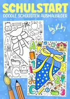 Vorschau - Arbeitsblätter - Doodle Schultüten Ausmalbilder - Kunst für die Einschulung - Deckblatt