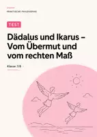 Vorschau - Arbeitsblätter - Praktische Philosophie Test Klasse 7/8: Technik, Maß & Dädalus und Ikarus - Deckblatt