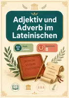 Vorschau - Arbeitsblätter - Adjektiv und Adverb im Lateinischen – Latein, Klasse 8 - Seite 1