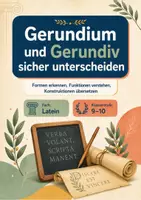 Vorschau - Arbeitsblätter - Gerundium und Gerundiv sicher unterscheiden – Latein, Klasse 9–10 - Seite 1