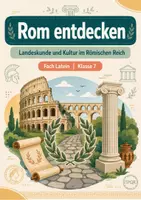 Vorschau - Arbeitsblätter - Rom entdecken – Landeskunde und Kultur im Römischen Reich – Latein, Klasse 7 - Seite 1