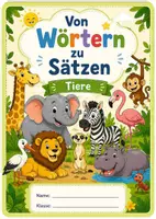 Vorschau - Mal- und Bastelvorlagen - Vom Wort zum Satz : Tiere - Deckblatt