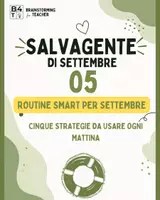 anteprima - Materiale di supporto/inclusione - Salvagente settembre #5 | 5 routine SALVACLASSE - Pagina di copertina