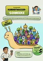 Vorschau - Stundenentwürfe - Gestalte eine Hundertwasser-Schnecke | PDF-Version - Deckblatt
