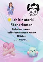 Vorschau - Stundenentwürfe - Ich bin stark! – Fächerkarten für Selbstvertrauen & Selbstbewusstsein - Deckblatt